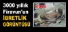 3000 yıllık firavun un ibretlik görüntüsü / #42150