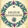 huzur isyandadır