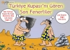 türkiye kupası nı gören son fenerbahçeliler / #90758