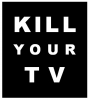 kill your tv